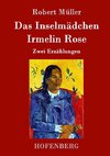 Das Inselmädchen / Irmelin Rose