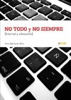 No todo y no siempre Internet y Educación