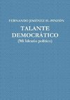 TALANTE DEMOCRçTICO (Mi Ideario Pol'tico)