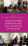 Visitor-Centered Exhibitions and Edu-Curation in Art Museums