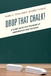 Drop That Chalk!