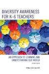 Diversity Awareness for K-6 Teachers