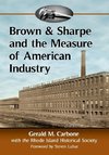 Brown & Sharpe and the Measure of American Industry