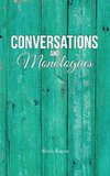 Conversations and Monologues