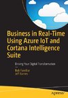 Business in Real-Time Using Azure IoT and Cortana Intelligence Suite