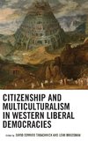 Citizenship and Multiculturalism in Western Liberal Democracies