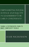 Emphasizing Social Justice and Equity in Leadership for Early Childhood