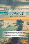 Beyond the Veil to Heaven