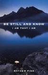 Be Still and Know