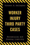 Worker Injury Third Party Cases