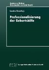 Professionalisierung der Geburtshilfe