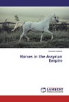 Horses in the Assyrian Empire