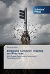 Employee Turnover: Theories and Practices