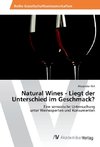 Natural Wines - Liegt der Unterschied im Geschmack?