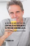 45 Recetas de Jugos Efectivas Para Controlar Naturalmente su Presión Sanguínea Alta