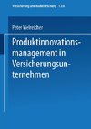 Produktinnovationsmanagement in Versicherungsunternehmen