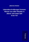 Lebensbeschreibungen frommer Männer aus allen Ständen in älterer und neuer Zeit