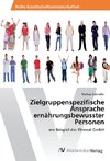 Zielgruppenspezifische Ansprache ernährungsbewusster Personen