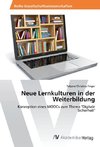 Neue Lernkulturen in der Weiterbildung