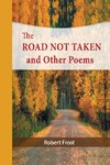 The Road Not Taken and Other Poems