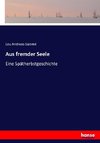 Aus fremder Seele