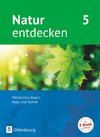 Natur entdecken 5. Jahrgangsstufe - Mittelschule Bayern - Schülerbuch