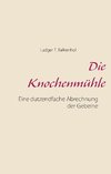 Die Knochenmühle