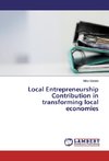 Local Entrepreneurship Contribution in transforming local economies