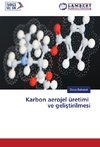 Karbon aerojel üretimi ve gelistirilmesi