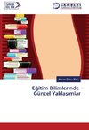 Egitim Bilimlerinde Güncel Yaklasimlar