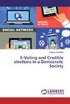 E-Voting and Credible elections in a Democratic Society