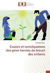 Causes et conséquences des pires formes de travail des enfants