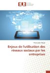 Enjeux de l'utilisation des réseaux sociaux par les entreprises