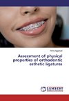 Assessment of physical properties of orthodontic esthetic ligatures