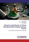 Biogenic Synthesis of Silver Nanoparticles Using Various Plants