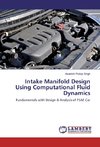 Intake Manifold Design Using Computational Fluid Dynamics