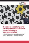 Gestión escolar para la implementación de un modelo en competencias