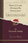 Author, U: Should Lord Durham Be Impeached?