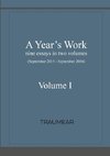 A Year's Work Volume I