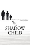 Shadow Child