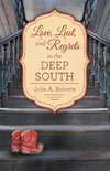 Love, Lust, and Regrets in the Deep South