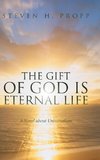 The Gift of God Is Eternal Life