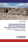 Earthquake Resistant Planning,Designing & Strengthening of Buildings