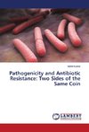 Pathogenicity and Antibiotic Resistance: Two Sides of the Same Coin