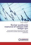 Nuclear quadrupole resonance of isotopes with integer spin