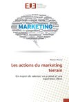 Les actions du marketing terrain