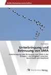 Unterbringung und Betreuung von UMA