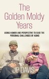 THE GOLDEN MOLDY YEARS