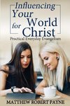 Influencing Your World FOR Christ