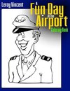 A Fun Day At the Airport Coloring Book